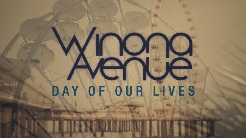 Winona Avenue Day of Our Lives lyric video thumbnail.